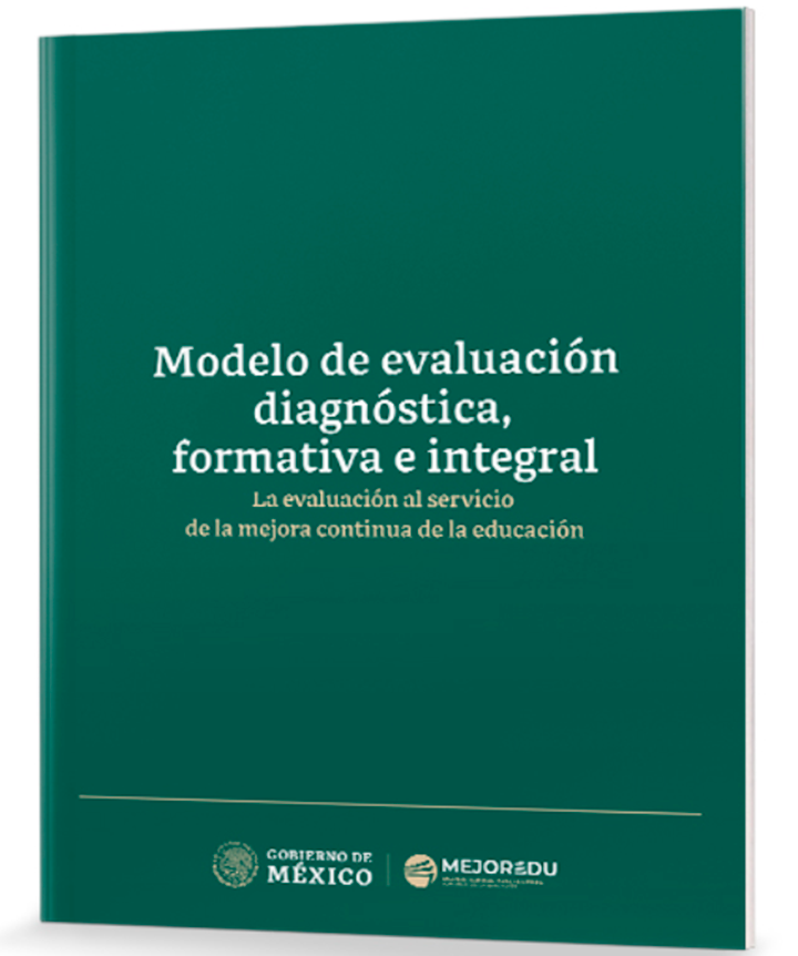 Modelo de Evaluación diagnóstica, formativa e integral. La evaluación al servicio de la mejora continua de la educación.